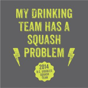 My Drinking Team Has A Squash Problem